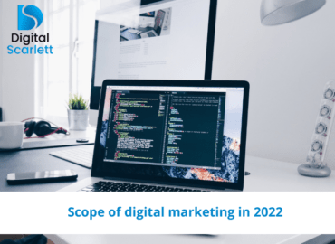 Scope of digital marketing in 2022