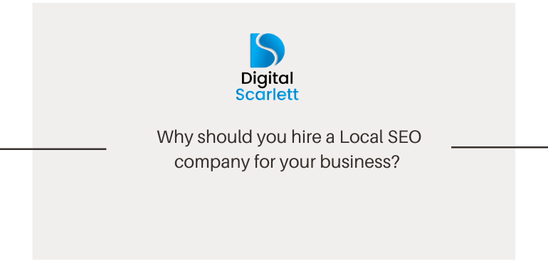 Why should you hire a Local SEO company for your business?