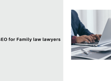 Best SEO for Family law lawyers