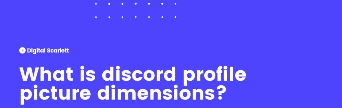 What is discord profile picture dimensions