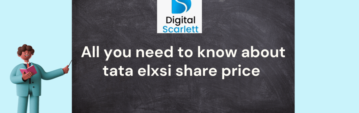 All you need to know about tata elxsi share price