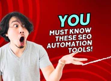 You must know these seo automation tools!