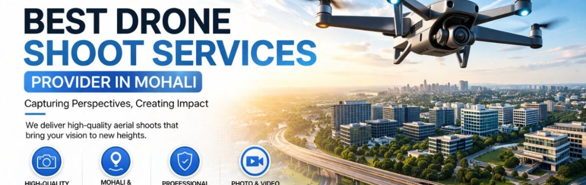 Best Drone Shoot Services Provider in Mohali