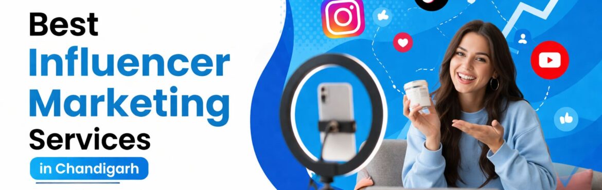 Best Influencer Marketing Services in Chandigarh