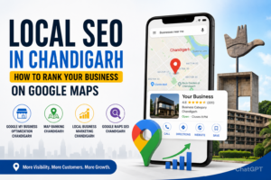 Local SEO in Chandigarh: How to Rank Your Business on Google Maps