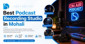 Best Podcast Recording Studio in Mohali