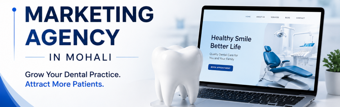 Dental Marketing Agency in Mohali
